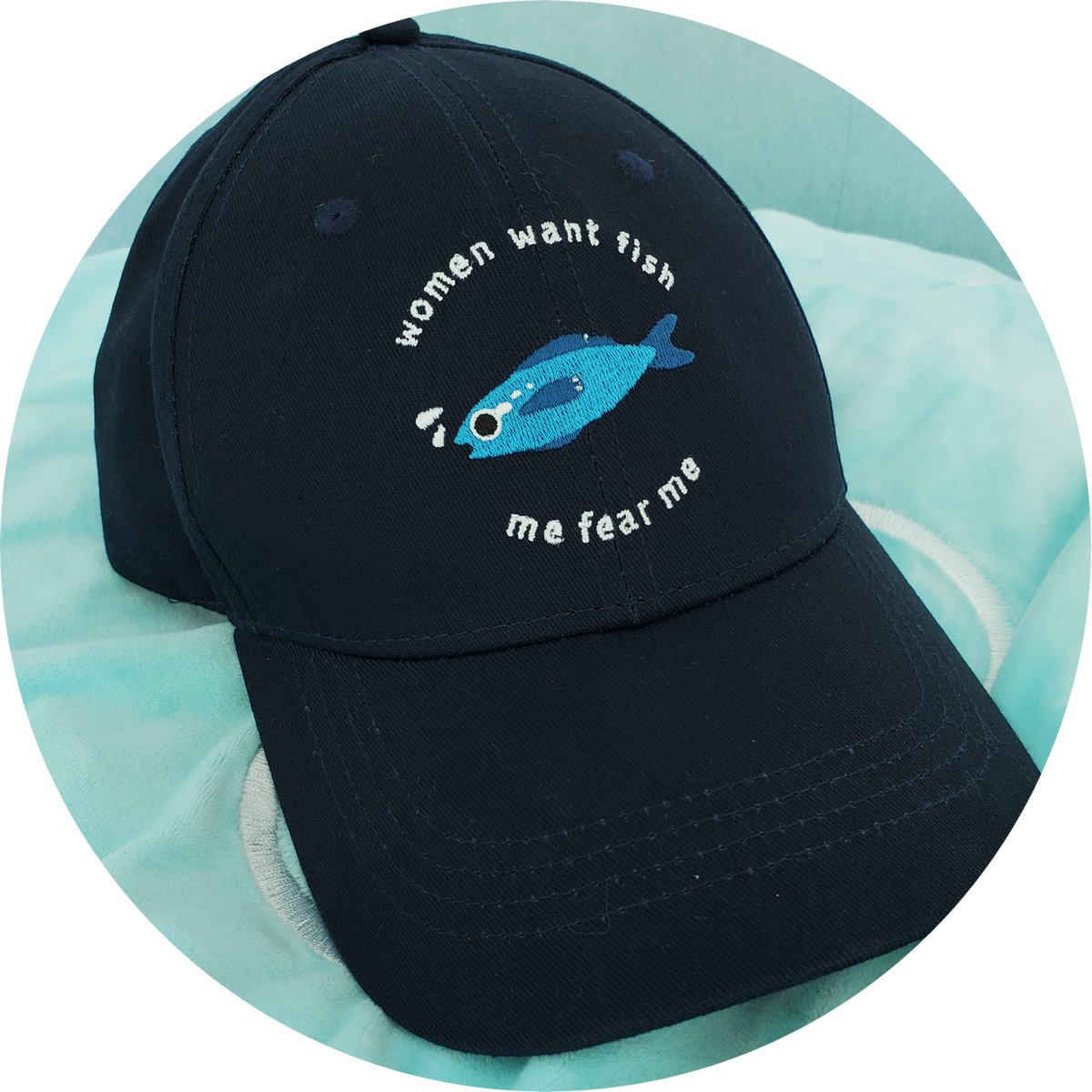 Fishing Custom Hat Women Want Me Fish Fear Me Personalized Gift