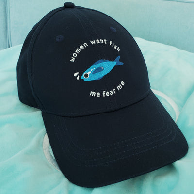 Women Want Fish, Me Fear Me Cap